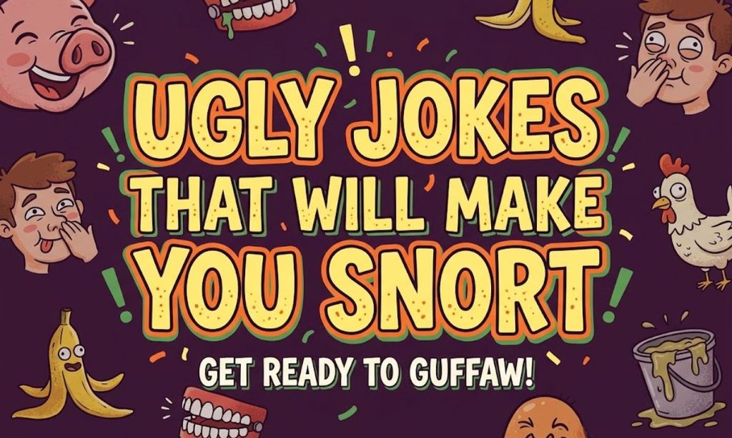 ugly-jokes-that-will-make-you-snort